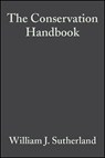 The Conservation Handbook - William J. Sutherland - 9780632053445