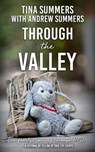 Through the Valley: One Family's Journey Through PTSD - Tina Summers ; Andrew Summers - 9780645003918