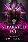 Separated By Evil - JM Hart - 9780645039603