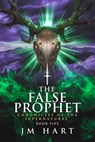 The False Prophet - JM Hart - 9780645039658