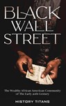 Black Wall Street - HISTORY TITANS - 9780645071993