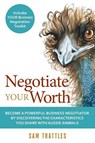 Negotiate Your Worth - Sam Trattles - 9780645222609