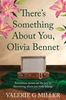 There's Something About You, Olivia Bennet - Valerie G Miller - 9780645304640