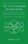 The Life-centred Design Guide - Lutz - 9780645326659