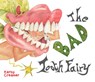 The Bad Tooth Fairy - Kathy Creamer - 9780645418460
