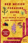 New Mexico Foraging Guide of Wild Edible Plants and Mushrooms - Stephen Fleming - 9780645454451