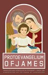 Protoevangelium of James - Robert Nixon - 9780645554366