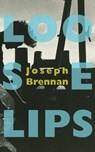 Loose Lips - Joseph Brennan - 9780645555325