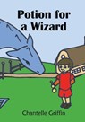 Potion for a Wizard - Chantelle Griffin - 9780645566161