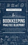 The Bookkeeping Practice BluePrint - Jeannie Savage - 9780645695120