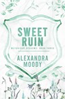 Sweet Ruin - Alexandra Moody - 9780645816822