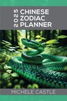 2025 Chinese Zodiac Planner - Michele Castle - 9780645962000