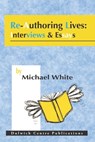 Re-Authoring Lives: Interviews & Essays - Michael White - 9780646227351
