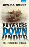 Prawners Down Under (Vol1) - Brian C. Bienke - 9780646572024