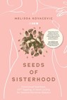 Seeds of Sisterhood: Functional Nutrition, EFT Tapping and Seed Cycling for Natural Hormone Balance - Melissa Kovacevic - 9780646702872