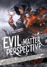 Evil is a Matter of Perspective - R Scott Bakker ; Adrian Tchaikovsky ; Bradley P Beaulieu - 9780648010524
