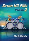 Drum Kit Fills Volume 2 - Mark Murphy - 9780648309741