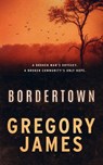Bordertown - Gregory James - 9780648490616