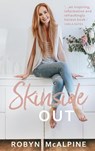 Skinside Out - Robyn McAlpine - 9780648521112