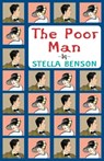 The Poor Man - Stella Benson - 9780648590569