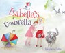 Isabella's Umbrella - Shane White - 9780648622499