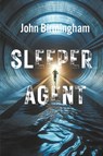 Sleeper Agent - John Birmingham - 9780648633129