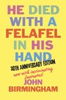 He Died With A Felafel In His Hand - John Birmingham - 9780648633136