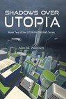 Shadows Over Utopia - Alan Atkinson - 9780648729679