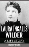 Laura Ingalls Wilder - History Titans - 9780648740810