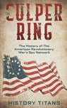 The Culper Ring - History Titans - 9780648740834