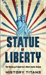Statue of Liberty - History Titans - 9780648740865