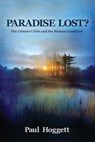 Paradise Lost? The Climate Crisis and the Human Condition - Paul Hoggett - 9780648840596