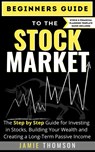 Beginners Guide to the Stock Market - Jamie Thomson - 9780648864462