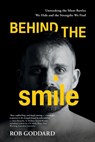 Behind the Smile - Rob Goddard - 9780648938620