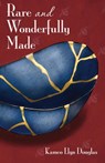 Rare and Wonderfully Made - Kameo Llyn Douglas - 9780648958680