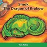 Smok - The Dragon of Krakow - Tom Noble - 9780648973942