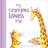 My Grandma Loves Me: Hardcover Board Book - Giuliana Gregori - 9780655237020
