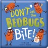 Don't Let the Bedbugs Bite!: Padded Board Book: Picture Storybook - Em Bruce - 9780655240211