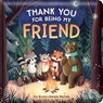Thank You for Being My Friend: Padded Board Book: Picture Storybook - Em Bruce - 9780655240273