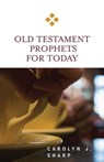 Old Testament Prophets for Today - Carolyn J. Sharp - 9780664231781