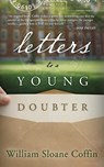 Letters to a Young Doubter - William Sloane Coffin - 9780664239961