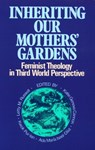 Inheriting Our Mothers' Gardens - Letty M. Russell ; Kwok Pui-lan ; Ada Maria Isasi-Diaz - 9780664250195