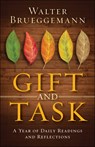 Gift and Task: A Year of Daily Readings and Reflections - Walter Brueggemann - 9780664263218