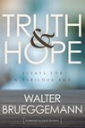 Truth and Hope - Walter Brueggemann - 9780664265960