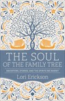 The Soul of the Family Tree - Lori Erickson - 9780664267032