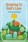 Growing in God's Love - Jessica Miller Kelley - 9780664269180