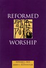 Reformed Worship - Howard L. Rice ; James C. Huffstutler - 9780664501471