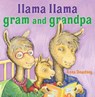 Llama Llama Gram and Grandpa - Anna Dewdney - 9780670013968