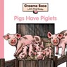 Pigs Have Piglets - BASE,  Graeme - 9780670077625