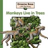 Monkeys Live in Trees - BASE,  Graeme - 9780670077632